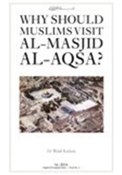 كتاب Why Should Muslims Visit Al Masjid Al Aqsa pdf