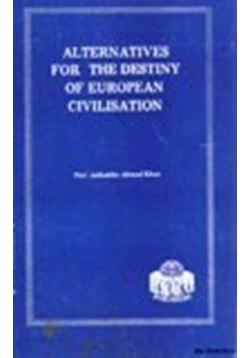 كتاب ALTERNATIVES FOR THE DESTINY OF EUROPEAN CIVILISATION pdf