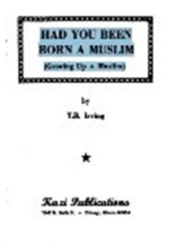 كتاب HAD YOU BEEN BORN A MUSLIM Growing Up a Muslim pdf